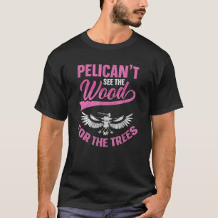 Camiseta Pelican no ve la madera para los árboles arbolado 