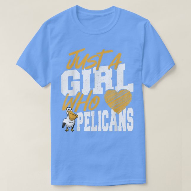 Camiseta Pelican solo un Chica que ama a los pelícanos (Diseño del anverso)