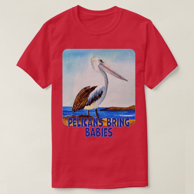 Camiseta Pelicans Bring Babies (Diseño del anverso)