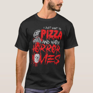 Camiseta Película de terror femenina, solo quiero comer piz