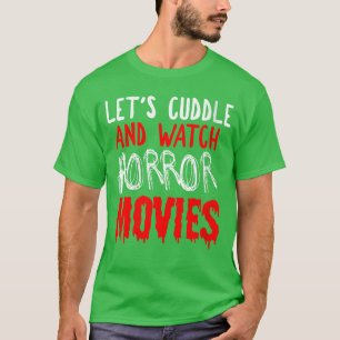 Camiseta Película de terror para mujeres deja abrazar y ver