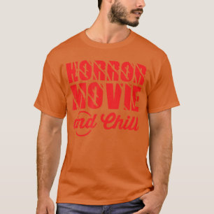Camiseta Película de terror y relájate Amantes de Halloween