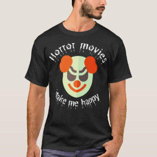 Camiseta Películas de terror me hacen feliz