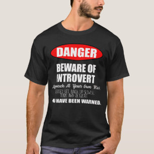 Camiseta Peligro Cuidado con el Rótulo introvertido