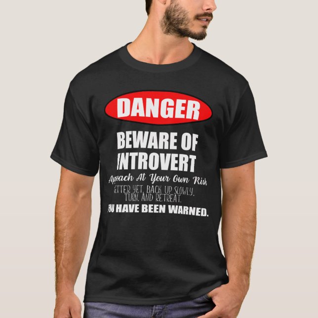 Camiseta Peligro Cuidado con el Rótulo introvertido (Anverso)