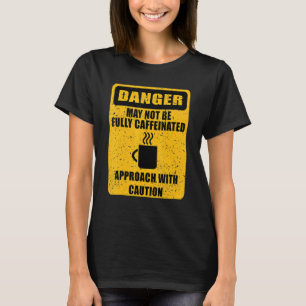 Camiseta Peligro No Totalmente Cafetería Humor
