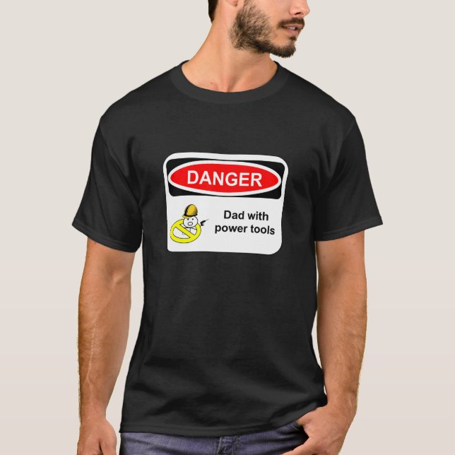 Camiseta Peligro: Papá con las herramientas eléctricas (Anverso)