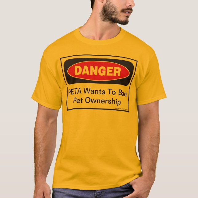 Camiseta Peligro: PETA quiere prohibir la propiedad de Masc (Anverso)