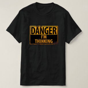 Camiseta PELIGRO, pienso en el Rótulo de advertencia Metal