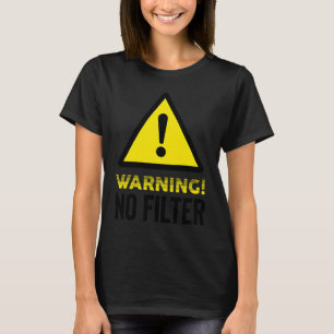 Camiseta Peligro Sin aviso de filtro