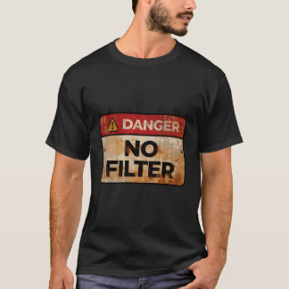 Camiseta Peligro Sin Signo de advertencia de filtro Gracios