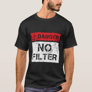 Camiseta Peligro Sin Signo de advertencia de filtro Gracios
