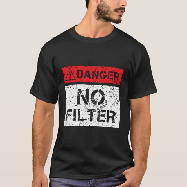 Camiseta Peligro Sin Signo de advertencia de filtro Gracios (Anverso)