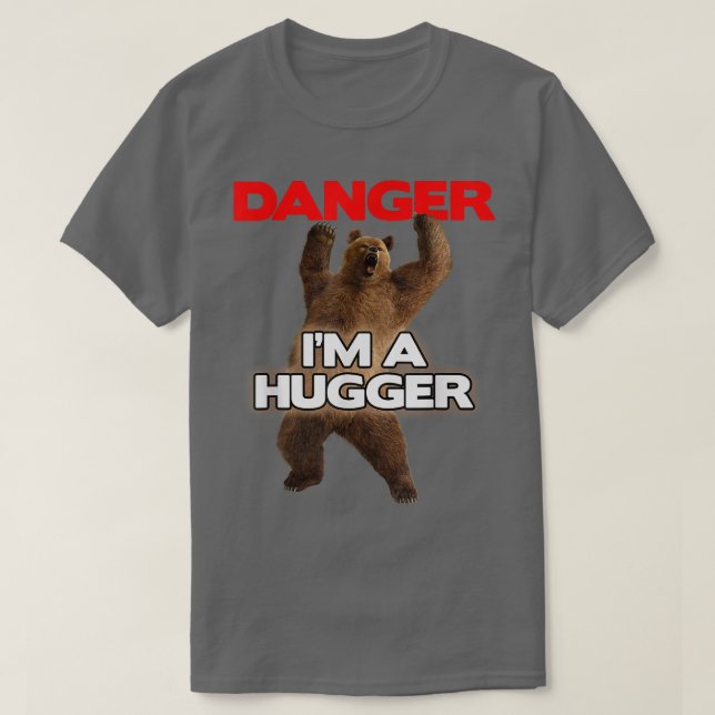 Camiseta Peligro soy un gran abrazador Divertido oso peligr (Diseño del anverso)