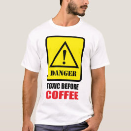 Camiseta Peligro - Tóxico Antes del Café