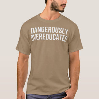 Camiseta Peligrosamente Sobreeducado 30