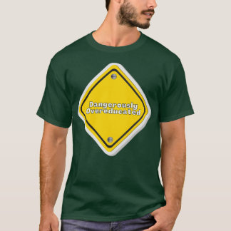 Camiseta Peligrosamente Sobreeducado 31