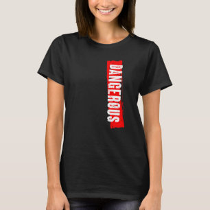 Camiseta Peligroso