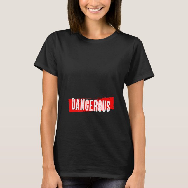 Camiseta Peligroso (Anverso)