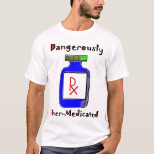 Camiseta Peligroso Sobre-Medicinal
