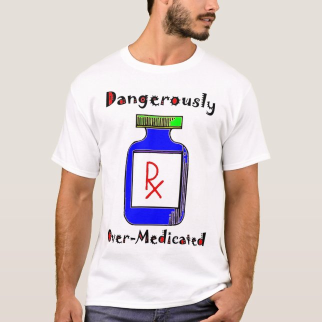 Camiseta Peligroso Sobre-Medicinal (Anverso)