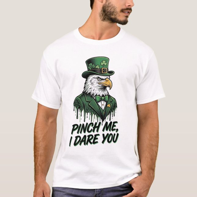 Camiseta Pellízcame Te Desafío Águila St Patrick Diseño de  (Anverso)