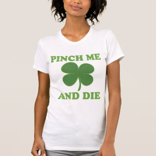 Camiseta Pellizqúeme y muera irlandés