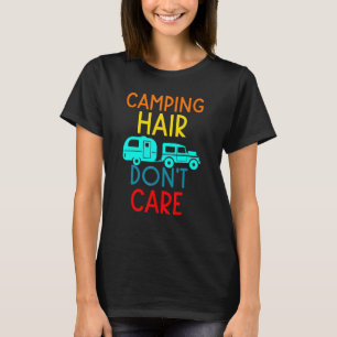 Camiseta Pelo de Camping No Me Importa Camping Rv Caravana 