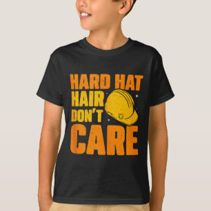 Camiseta Pelo de Casco Duro No Me Importa Chistoso Gerente 