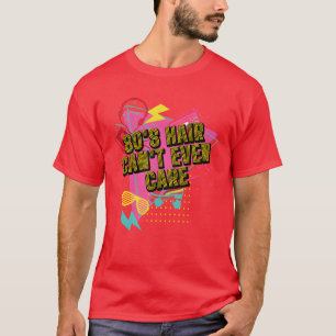 Camiseta Pelo de los 80s Ni siquiera puede Importar Retro R