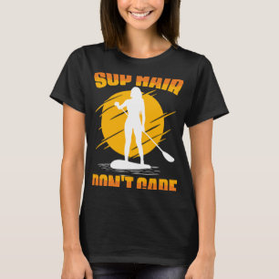 Camiseta Pelo SUP No se preocupe Sup Boarding Paddling Stan