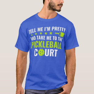 Camiseta Pelota De Pickleball Dime Que Soy Bonito De Pickle