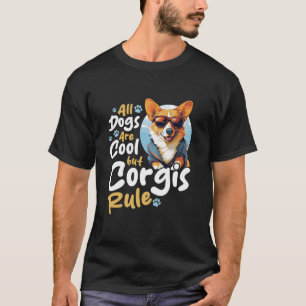 Camiseta Pembroke Welsh Corgi Todos Los Perros Son Guay Per
