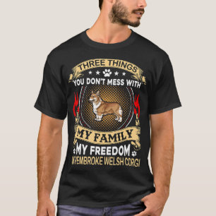 Camiseta Pembroke Welsh Corgi  Tres cosas con las que no te