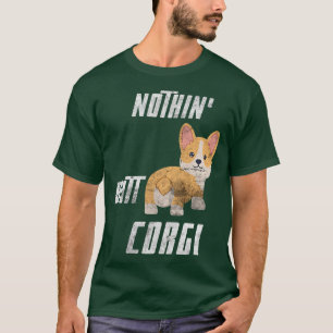Camiseta Pembroke Welsh Corgis Mascota Dog Funny Nothin But
