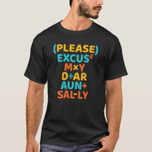 Camiseta Pemdas Por Favor, Perdone A Mi Querida Tía Sally M