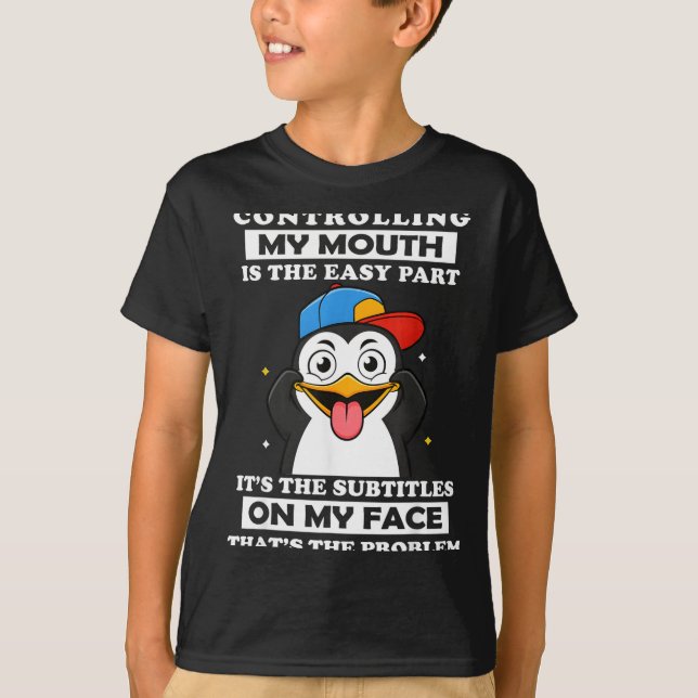 Camiseta Penguin Funny Controlling My Mouth Is The Easy Par (Anverso)