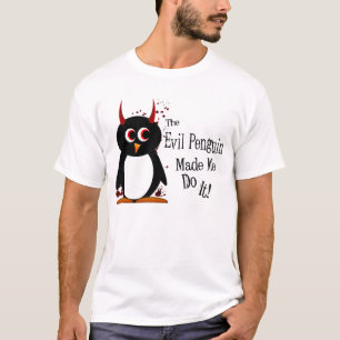Camiseta Penguin™ malvado hizo que lo hace