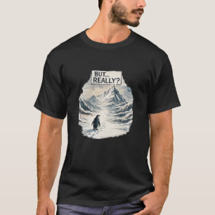 Camiseta Penguin Winter Journey "¿Pero De Verdad?"