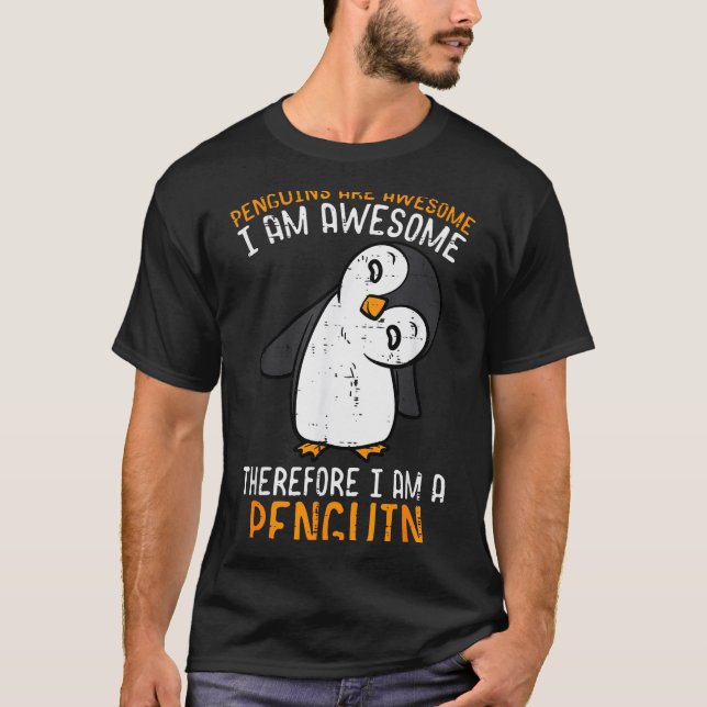 Camiseta Penguins Are Awesome Therefore Boys Girls Kids Wom (Anverso)