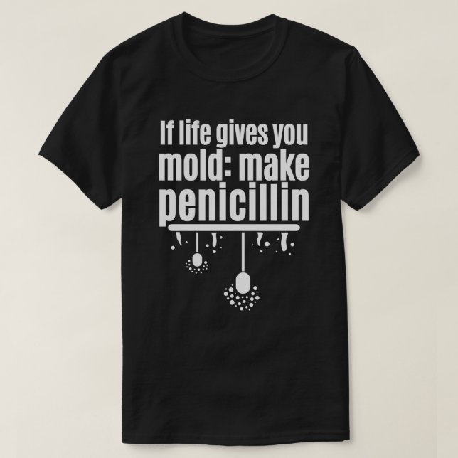 Camiseta Penicilina Antibióticos Chistes si la vida le da m (Diseño del anverso)