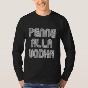 Camiseta Penne Alla Vodka Food Retro de los años 80