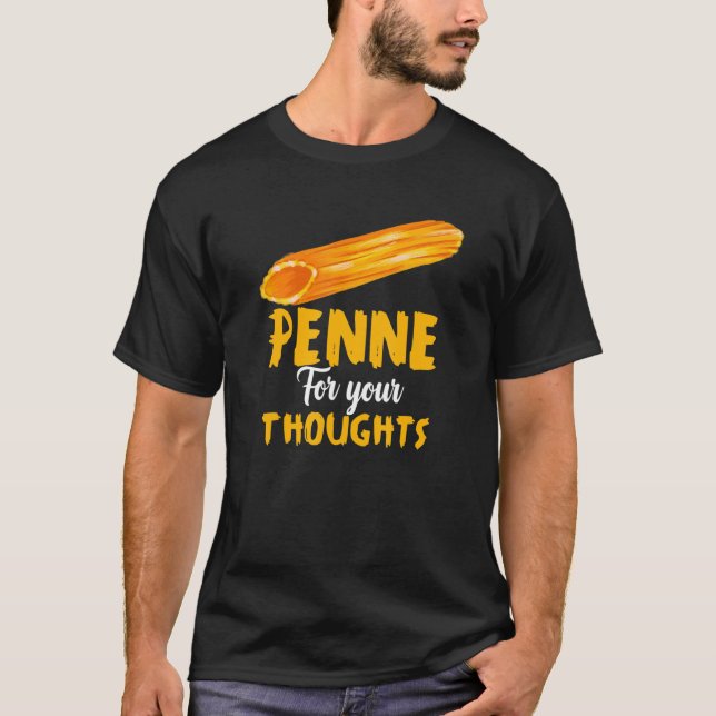 Camiseta Penne For Your Thoughts Pasta Italiano Food Fan (Anverso)