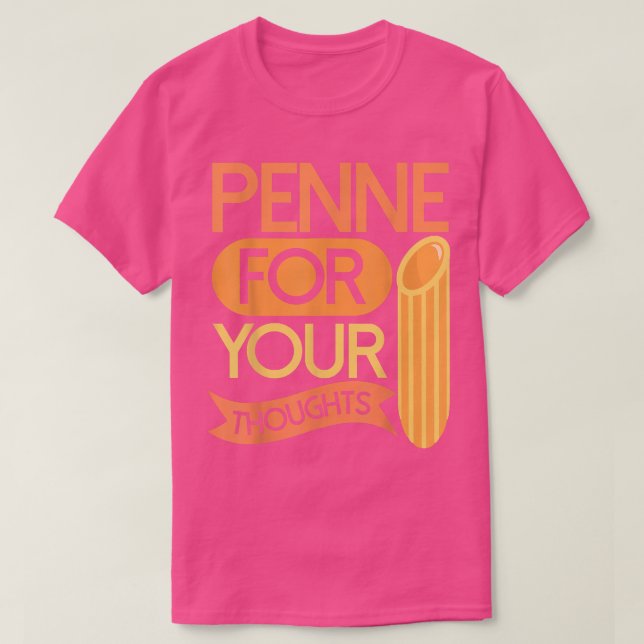 Camiseta Penne para tus pensamientosPasta (Diseño del anverso)