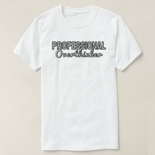 Camiseta Pensador excesivo profesional