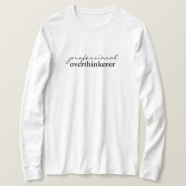 Camiseta pensador excesivo profesional
