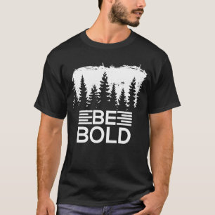 Camiseta Pensamiento Positivo Inspirador Sé Audaz
