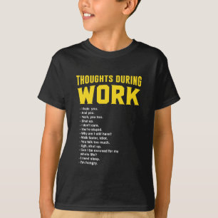 Camiseta Pensamientos durante trabajo