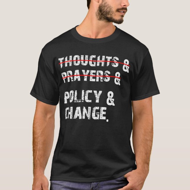 Camiseta Pensamientos y oraciones, política y cambio angust (Anverso)