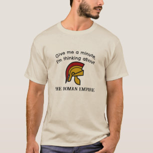 Camiseta Pensando en el Imperio Romano